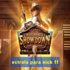 estrela para nick ff